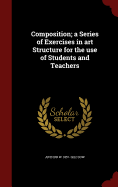 Composition; a Series of Exercises in art Structure for the use of Students and Teachers