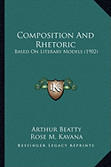 Composition And Rhetoric: Based On Literary Models (1902)