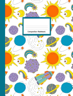 Composition Book: Wide Ruled Notebook Space Sun Moon Stars on White Design Cover
