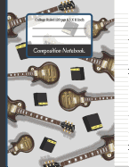 Composition Notebook: Cool Guitar College Ruled Notebook for Kids, School, Students and Teachers