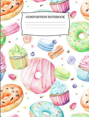 Composition Notebook: Cute Donuts and Cupcakes College Ruled Composition Notebook - Journals, Inspyre