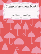 Composition Notebook: Pink Umbrella Composition Book 50 Sheets (100 Pages)