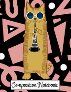 Composition Notebook: Wide Ruled Cool Cat Playing The Clainet