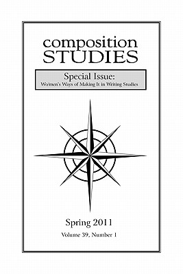 Composition Studies 39.1 (Spring 2011) - Clary-Lemon, Jennifer (Editor)