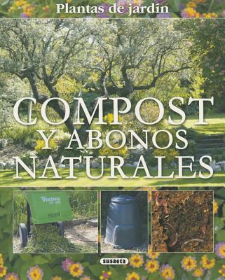 Compost y Abonos Naturales - Diaz, Ma Jesus (Editor), and Costa, Andrea (Text by)