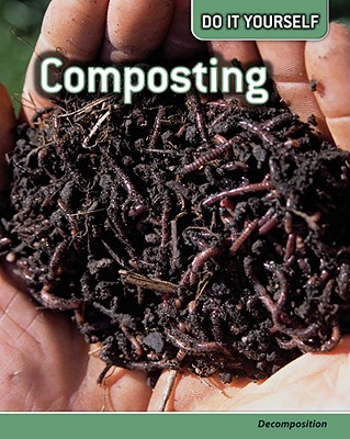 Composting: Decomposition - Silverman, Buffy