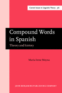 Compound Words in Spanish: Theory and history