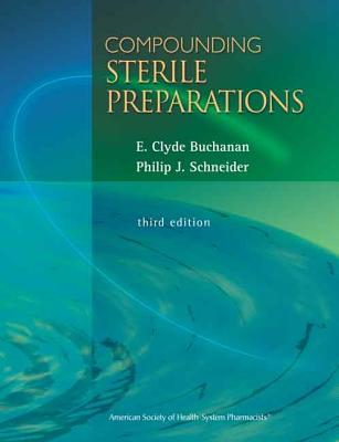Compounding Sterile Preparations - Buchanan, E Clyde