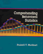 Comprehending Behavioral Statistics - Hurliburt, Russell T, and Hurlburt, Russell T