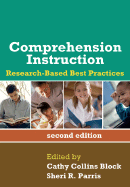 Comprehension Instruction: Research-Based Best Practices - Block, Cathy Collins, Professor, PhD (Editor), and Parris, Sheri R, PhD (Editor), and Morrow, Lesley Mandel, PhD (Foreword by)