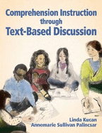 Comprehension Instruction Through Text-Based Discussion