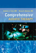 Comprehensive Aquatic Therapy - Becker, Bruce E, MD, and Cole, Andrew J, MD