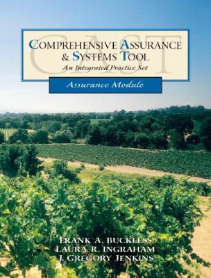 Comprehensive Assurance & Systems Tool: An Integrated Practice Set: Assurance Module - Buckless, Frank A, and Ingraham, Laura R, and Jenkins, J Gregory