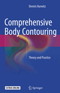 Comprehensive Body Contouring: Theory and Practice