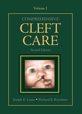 Comprehensive Cleft Care: Volume 1 - Kirschner, Richard E. (Editor), and Losee, Joseph (Editor)