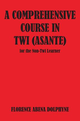 Comprehensive Course in Twi (Asa - Dolphyne, Florence Abena