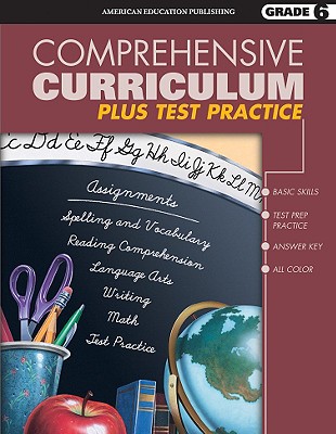 Comprehensive Curriculum Plus Test Practice, Grade 6 - Douglas, Vincent, and School Specialty Publishing, and Carson-Dellosa Publishing