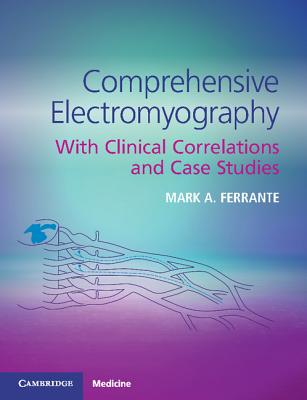 Comprehensive Electromyography - Ferrante, Mark A