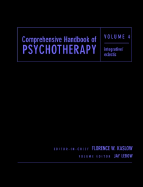 Comprehensive Handbook of Psychotherapy, Integrative / Eclectic