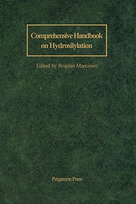 Comprehensive Handbook on Hydrosilylation - Marciniec, B (Editor)