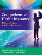 Comprehensive Health Insurance: Billing, Coding, and Reimbursement