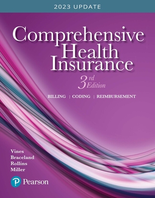 Comprehensive Health Insurance: Billing, Coding, and Reimbursement - Vines, Deborah, and Braceland, Ann, and Rollins, Elizabeth