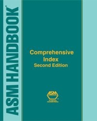 Comprehensive Index to ASM Handbooks - International, ASM