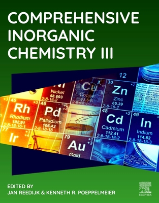 Comprehensive Inorganic Chemistry III, Third Edition - Reedijk, Jan, and Poeppelmeier, Kenneth R