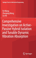 Comprehensive Investigation on Active-Passive Hybrid Isolation and Tunable Dynamic Vibration Absorption