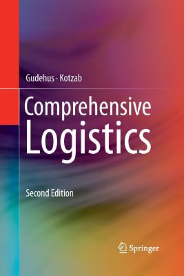 Comprehensive Logistics - Gudehus, Timm, and Kotzab, Herbert