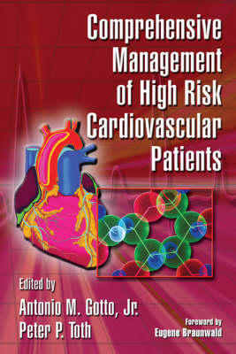 Comprehensive Management of High Risk Cardiovascular Patients - Gotto, Antonio M, MD, Dphil (Editor), and Toth, Peter P (Editor)