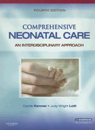 Comprehensive Neonatal Care: An Interdisciplinary Approach - Wright Lott, Judy, Rnc, and Kenner, Carole, Faan