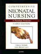 Comprehensive Neonatal Nursing: A Physiologic Perspective - Wright Lott, Judy, Rnc, and Kenner, Carole, Faan