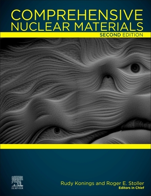 Comprehensive Nuclear Materials - Konings, Rudy, and Stoller, Roger E