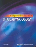 Comprehensive Review of Otolaryngology