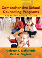 Comprehensive School Counseling Programs: K-12 Delivery Systems in Action