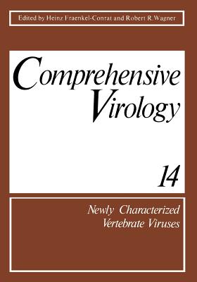 Comprehensive Virology: Newly Characterized Vertebrate Viruses - Fraenkel-Conrat, Heinz (Editor)