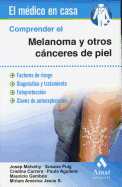 Comprender El Melanoma y Otros Canceres de Piel