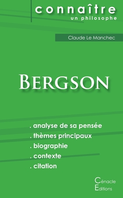 Comprendre Bergson (analyse compl?te de sa pens?e) - Henri Bergson