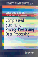 Compressed Sensing for Privacy-Preserving Data Processing