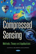 Compressed Sensing: Methods, Theory and Applications