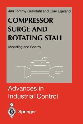 Compressor Surge and Rotating Stall: Modeling and Control - Gravdahl, Jan Tommy, and Egeland, Olav