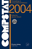 Compstat 2004 - Proceedings in Computational Statistics: 16th Symposium Held in Prague, Czech Republic, 2004