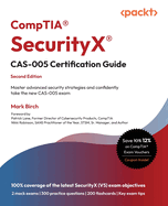 CompTIA� SecurityX� CAS-005 Certification Guide: Master advanced security strategies and confidently take the new CAS-005 exam