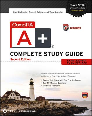 CompTIA A+ Complete Study Guide: Exams 220-801, 220-802 - Docter, Quentin, and Dulaney, Emmett, and Skandier, Toby