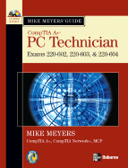 CompTIA A+ Guide: PC Technician: (Exams 220-602, 220-603, & 220-604)