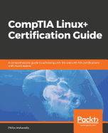Comptia Linux+ Certification Guide