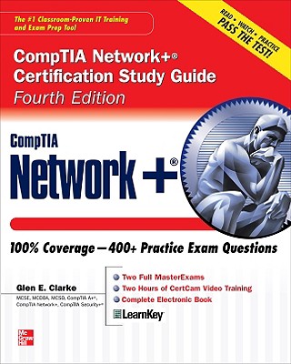 CompTIA Network+ Certification Study Guide - Clarke, Glen E