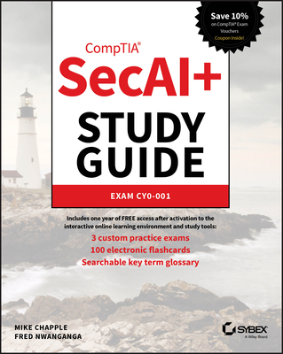 Comptia Secai+ Study Guide: Exam Cy0-001 - Chapple, Mike, and Nwanganga, Fred