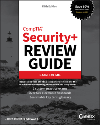 CompTIA Security+ Review Guide - Exam SY0-601 - Stewart, James Michael